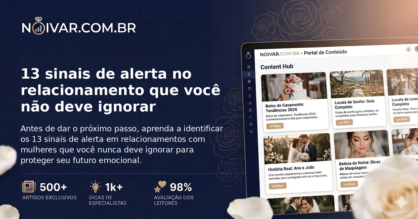 13 sinais de alerta no relacionamento que você não deve ignorar