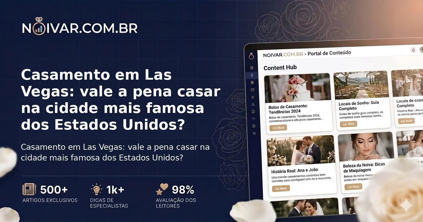 Casamento em Las Vegas: vale a pena casar na cidade mais famosa dos Estados Unidos?