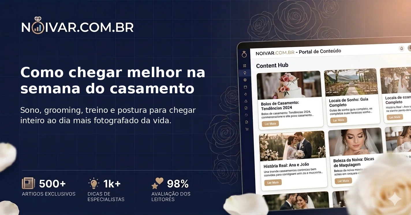 Como chegar melhor na semana do casamento
