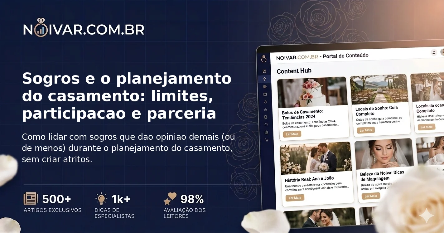 Sogros e o planejamento do casamento: limites, participacao e parceria