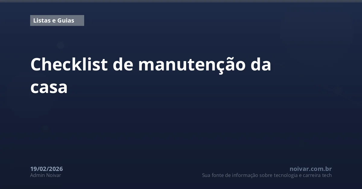 Checklist de manutenção da casa