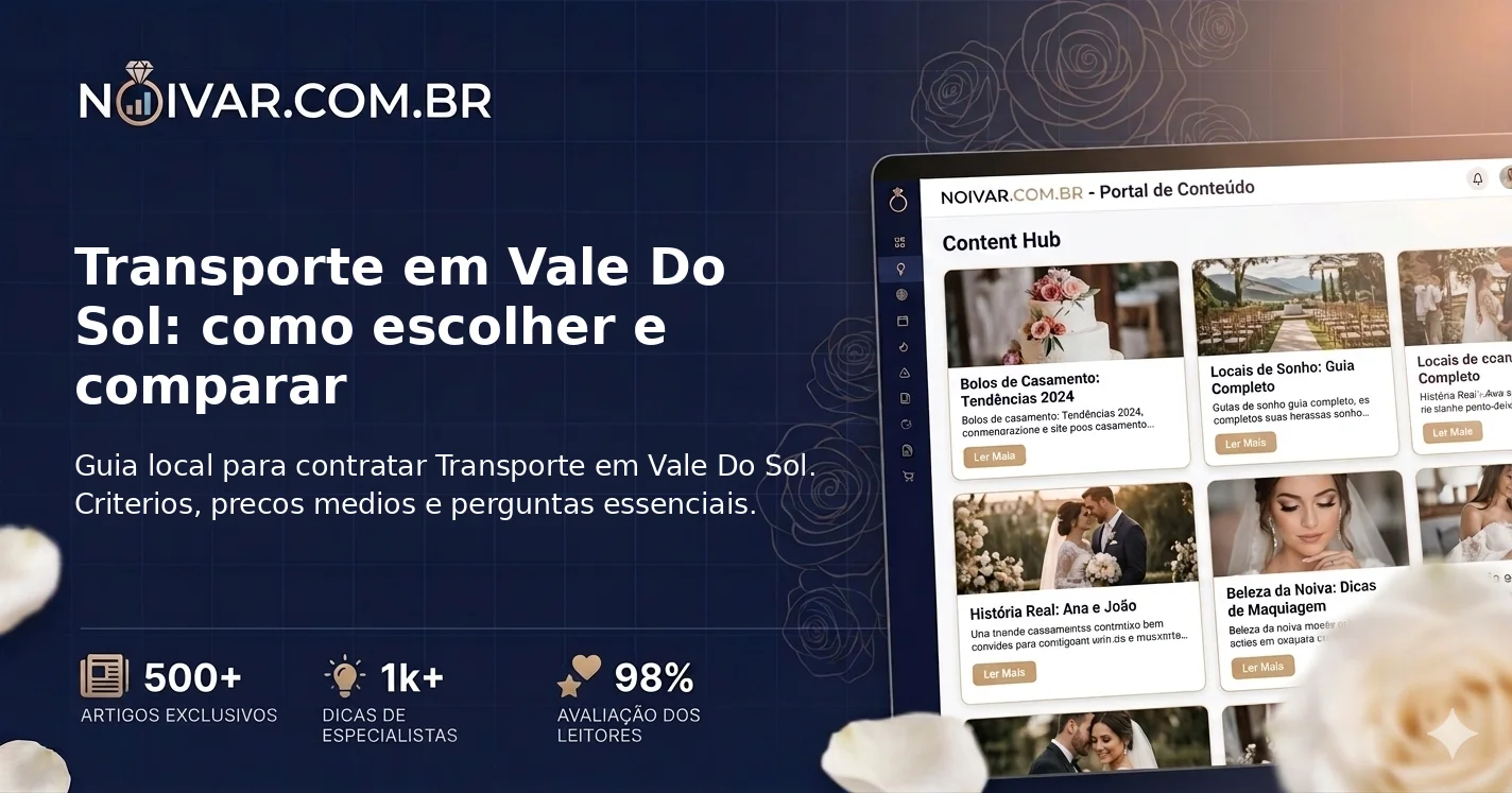 Transporte em Vale Do Sol: como escolher e comparar