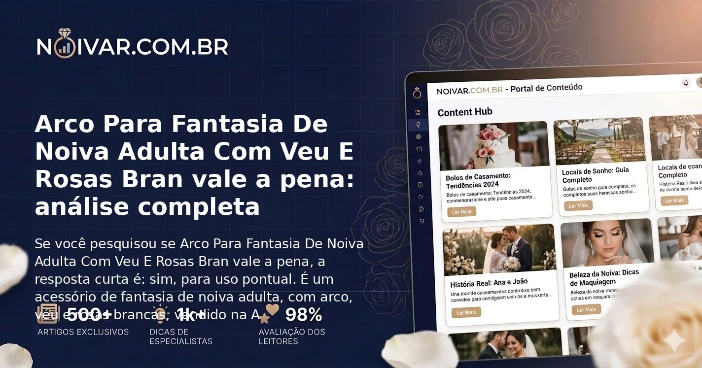 Arco Para Fantasia De Noiva Adulta Com Veu E Rosas Bran vale a pena: análise completa