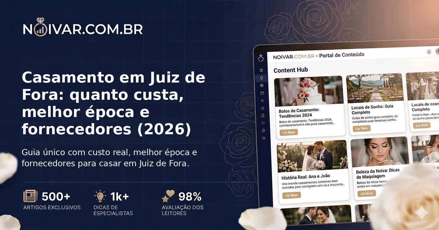 Casamento em Juiz de Fora: quanto custa, melhor época e fornecedores (2026)