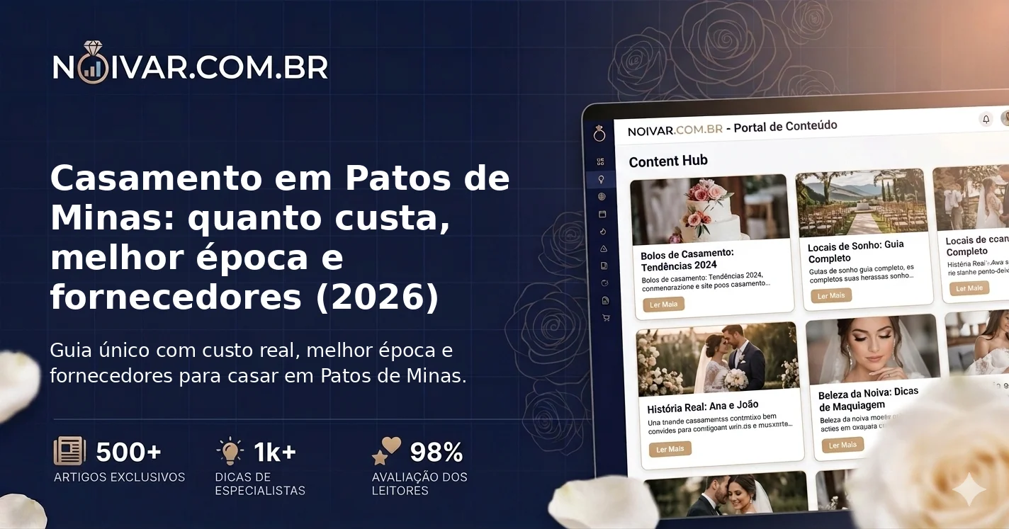 Casamento em Patos de Minas: quanto custa, melhor época e fornecedores (2026)