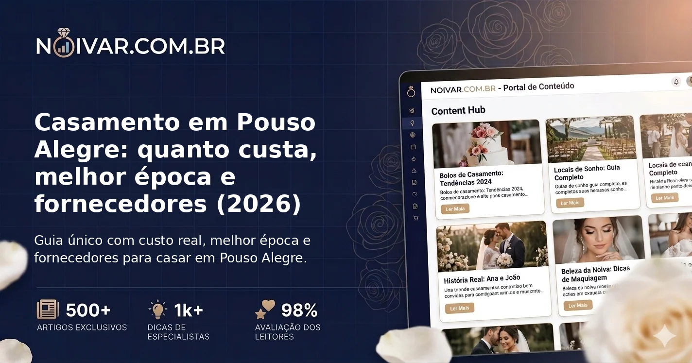 Casamento em Pouso Alegre: quanto custa, melhor época e fornecedores (2026)