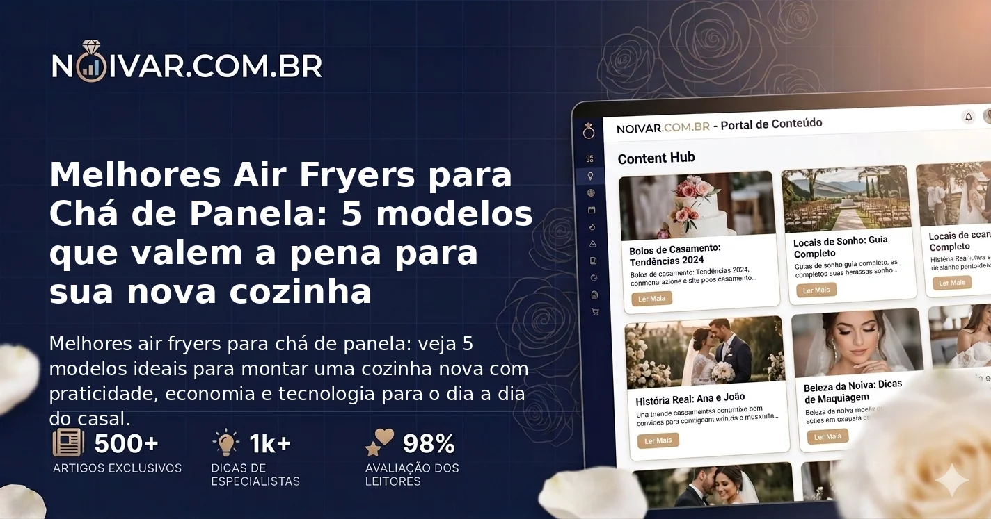 Melhores Air Fryers para Chá de Panela: 5 modelos que valem a pena para sua nova cozinha
