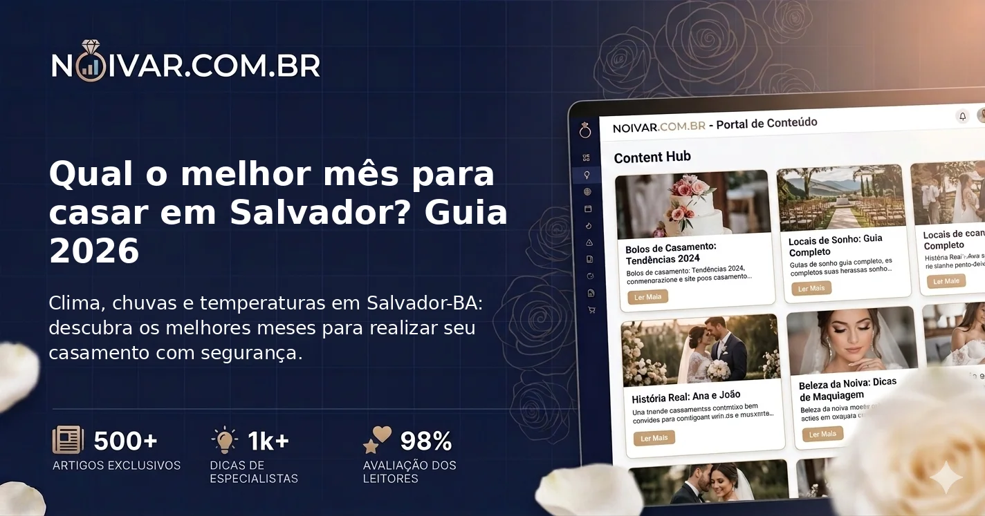 Qual o melhor mês para casar em Salvador? Guia 2026