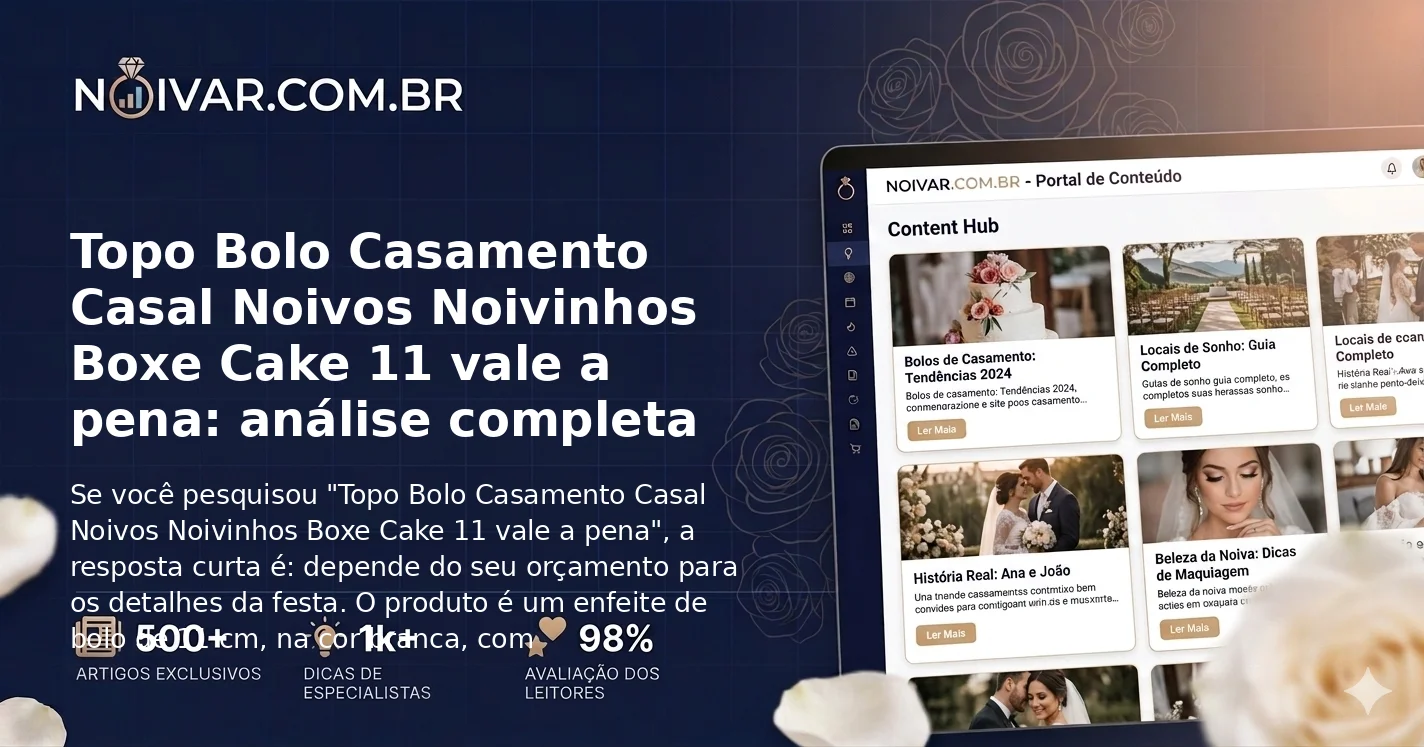 Topo Bolo Casamento Casal Noivos Noivinhos Boxe Cake 11 vale a pena: análise completa